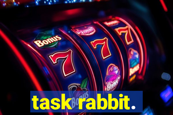 task rabbit.